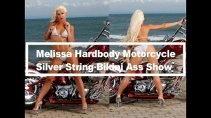 Melissa Hardbody Motorcycle String Bikini Ass Show.